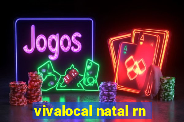 vivalocal natal rn